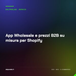 App Wholesale e prezzi B2B su misura per Shopify