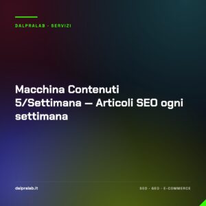 Macchina Contenuti 5/Settimana — Articoli SEO ogni settimana