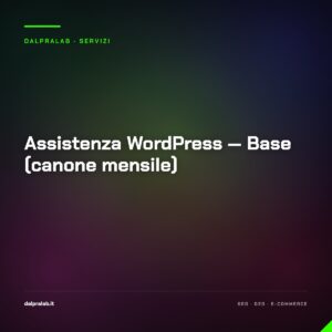Assistenza WordPress — Base (canone mensile) — servizio di Massimiliano Dal Prà, DalPraLab