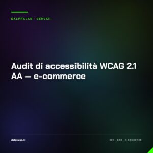 Audit di accessibilità WCAG 2.1 AA — e-commerce — servizio di Massimiliano Dal Prà, DalPraLab