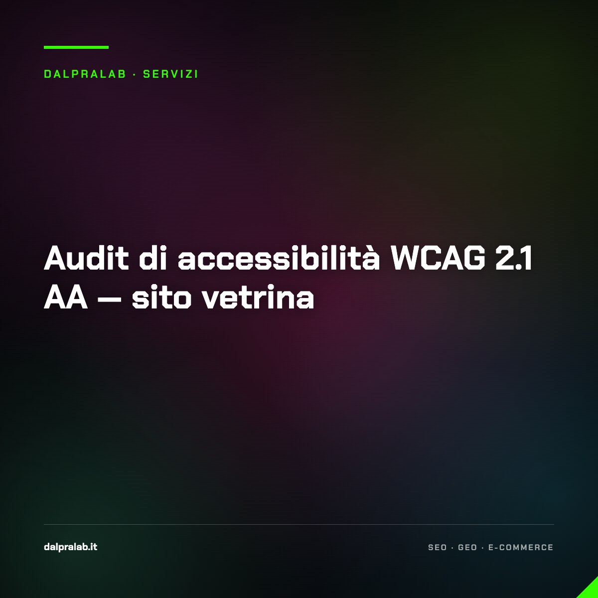 Audit di accessibilità WCAG 2.1 AA — sito vetrina — servizio di Massimiliano Dal Prà, DalPraLab