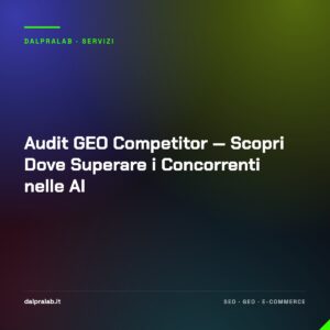 Audit GEO Competitor — Scopri Dove Superare i Concorrenti nelle AI