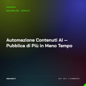 Automazione Contenuti AI — Pubblica di Più in Meno Tempo