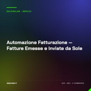 Automazione Fatturazione — Fatture Emesse e Inviate da Sole
