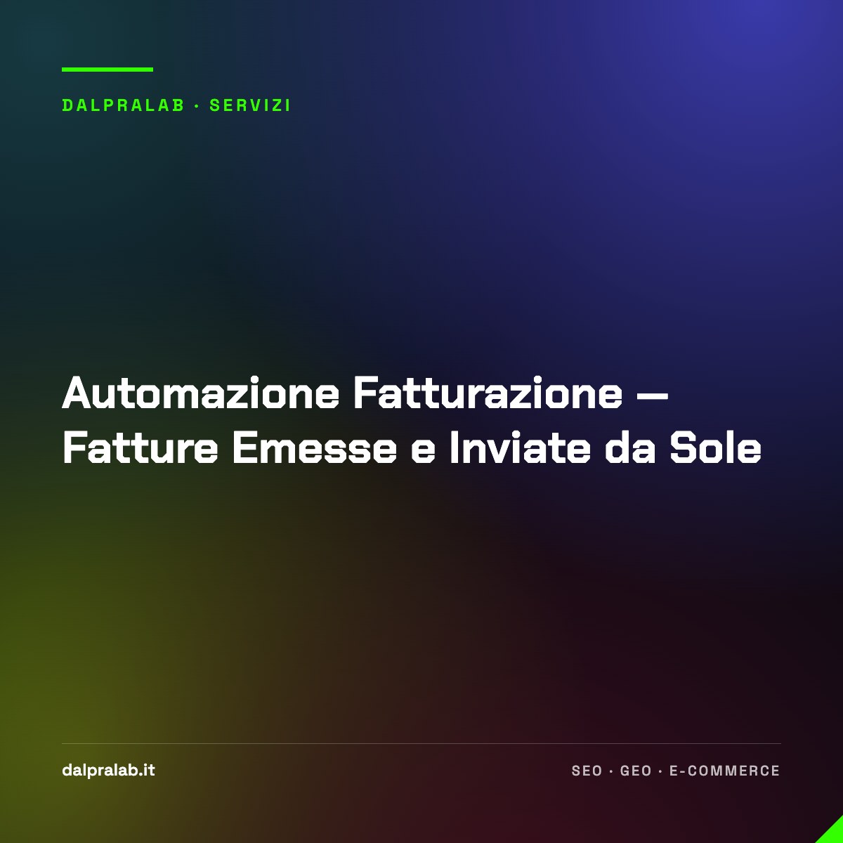 Automazione Fatturazione — Fatture Emesse e Inviate da Sole