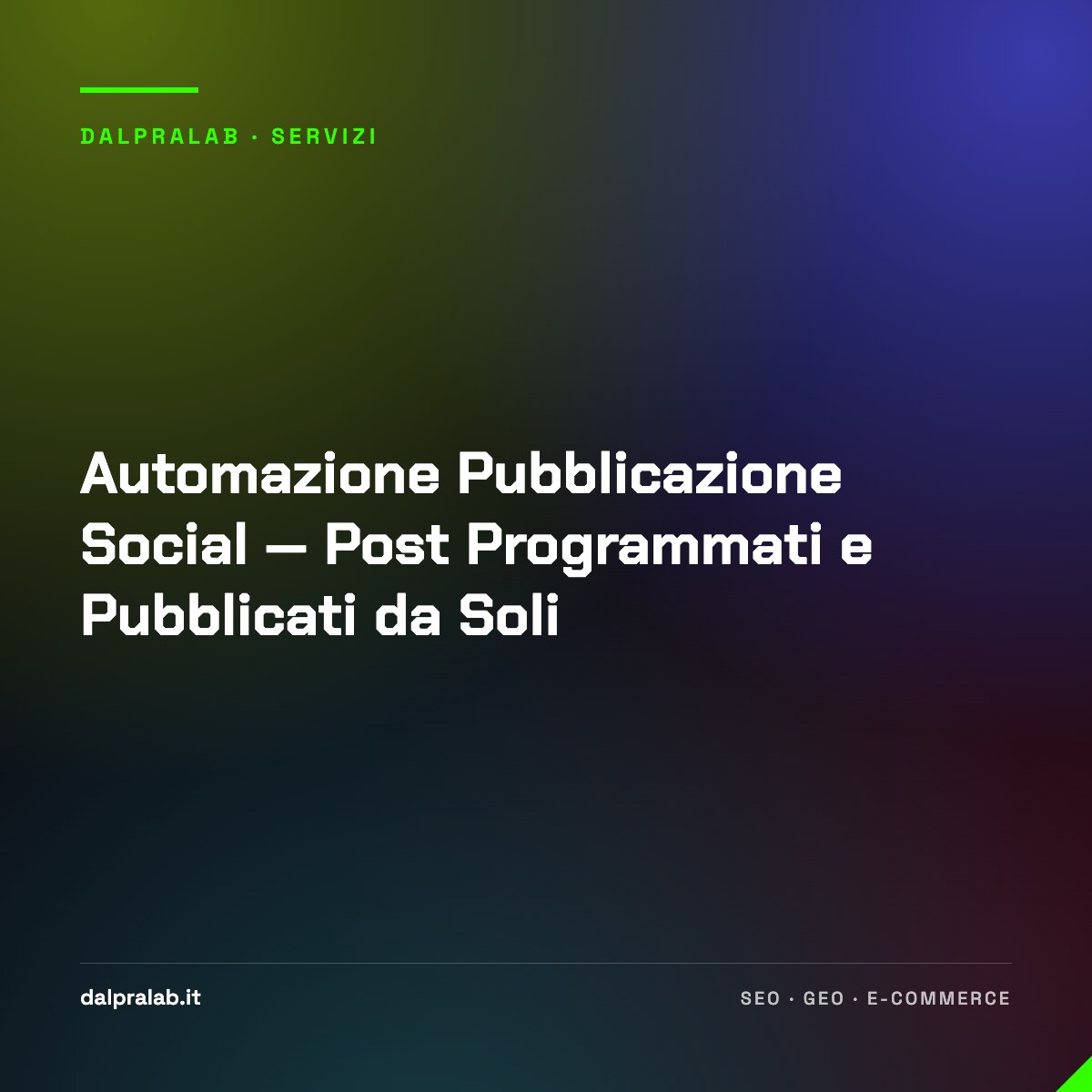 Automazione Pubblicazione Social — Post Programmati e Pubblicati da Soli