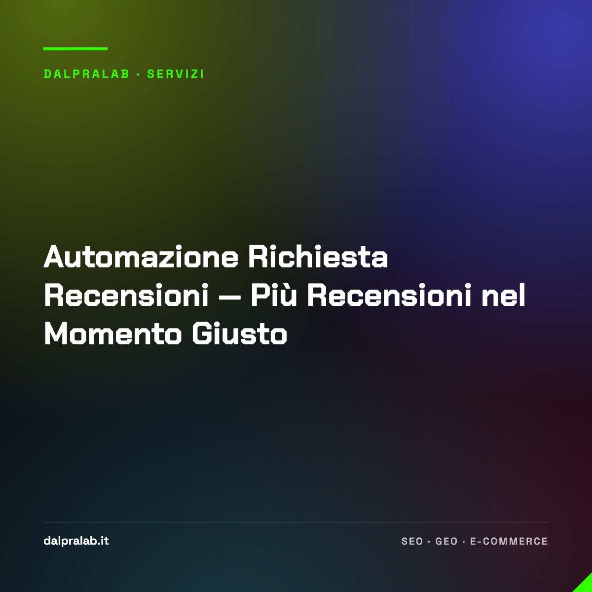 Automazione Richiesta Recensioni — Più Recensioni nel Momento Giusto