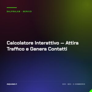 Calcolatore Interattivo — Attira Traffico e Genera Contatti