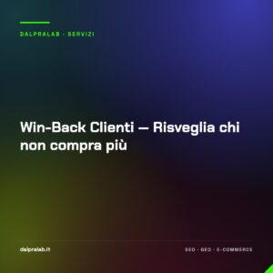 Win-Back Clienti — Risveglia chi non compra più