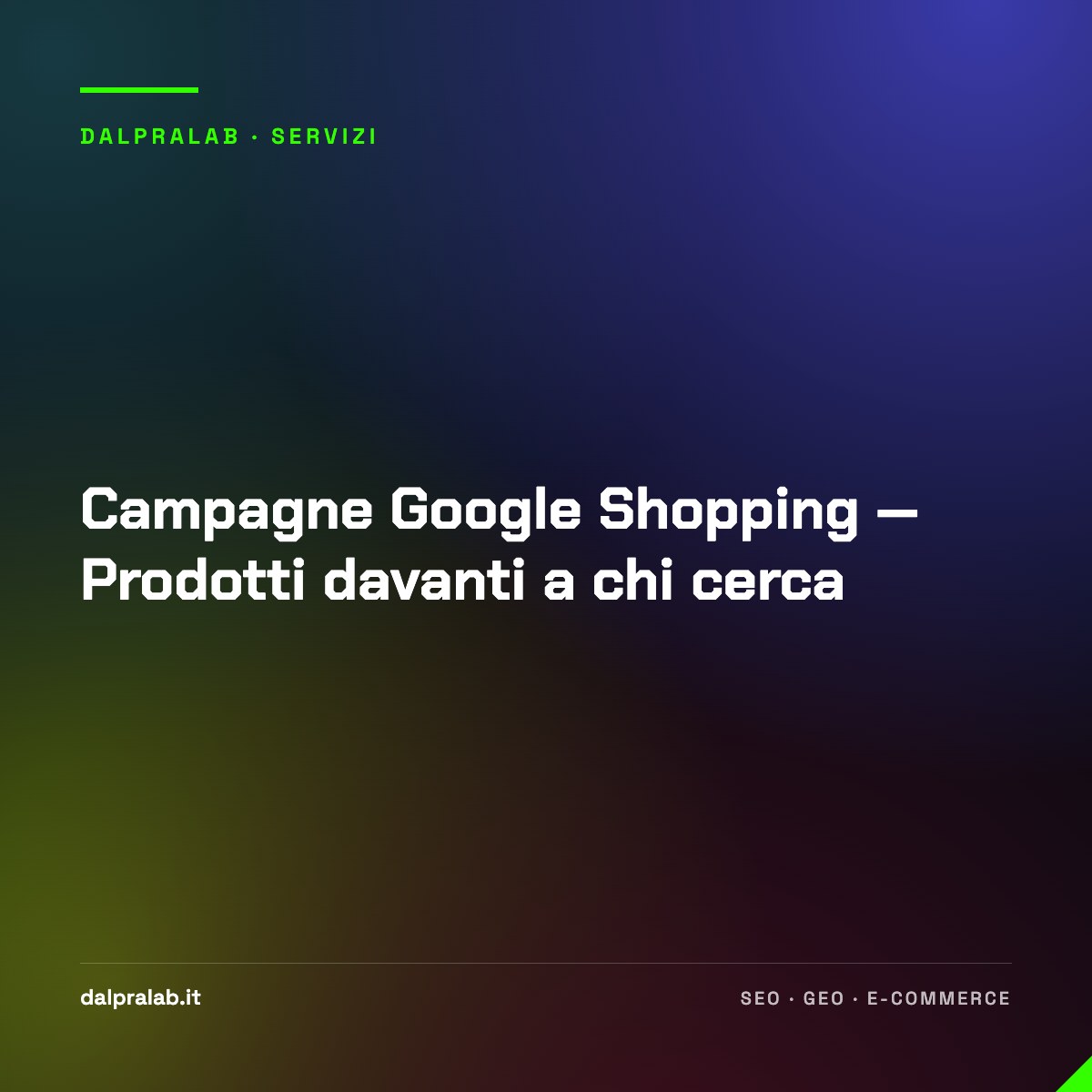 Campagne Google Shopping — Prodotti davanti a chi cerca