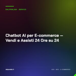 Chatbot AI per E-commerce — Vendi e Assisti 24 Ore su 24
