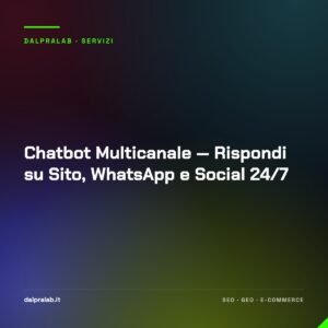 Chatbot Multicanale — Rispondi su Sito, WhatsApp e Social 24/7