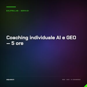 Coaching individuale AI e GEO — 5 ore — servizio di Massimiliano Dal Prà, DalPraLab