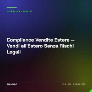 Compliance Vendite Estere — Vendi all’Estero Senza Rischi Legali