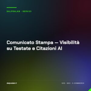Comunicato Stampa — Visibilità su Testate e Citazioni AI