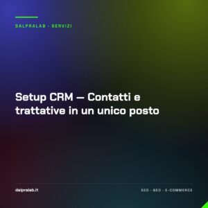 Setup CRM — Contatti e trattative in un unico posto