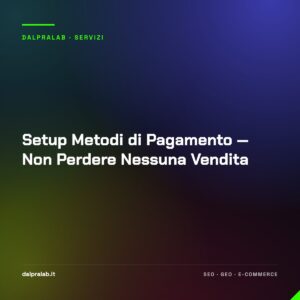 Setup Metodi di Pagamento — Non Perdere Nessuna Vendita