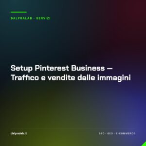 Setup Pinterest Business — Traffico e vendite dalle immagini