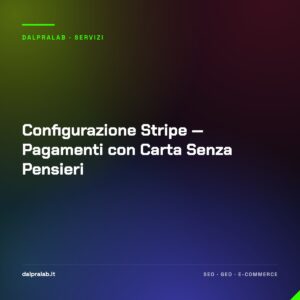 Configurazione Stripe — Pagamenti con Carta Senza Pensieri