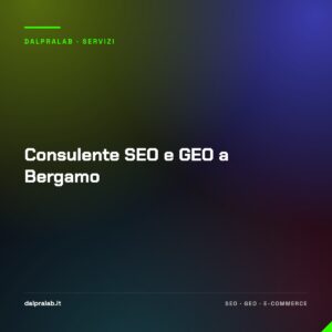 Consulente SEO e GEO a Bergamo