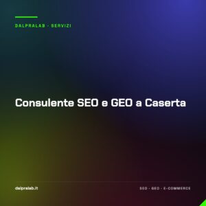 Consulente SEO e GEO a Caserta