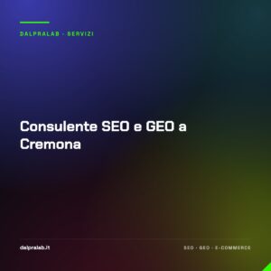 Consulente SEO e GEO a Cremona