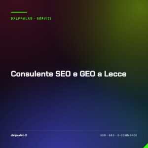 Consulente SEO e GEO a Lecce