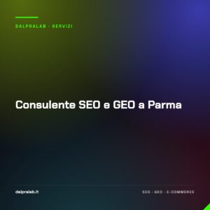 Consulente SEO e GEO a Parma