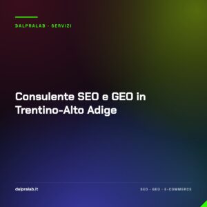 Consulente SEO e GEO in Trentino-Alto Adige