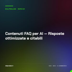 Contenuti FAQ per AI — Risposte ottimizzate e citabili