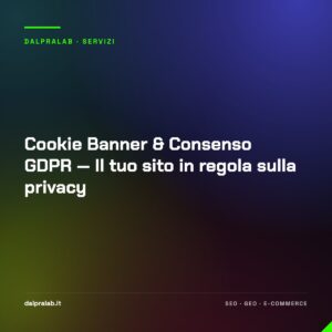 Cookie Banner & Consenso GDPR — Il tuo sito in regola sulla privacy