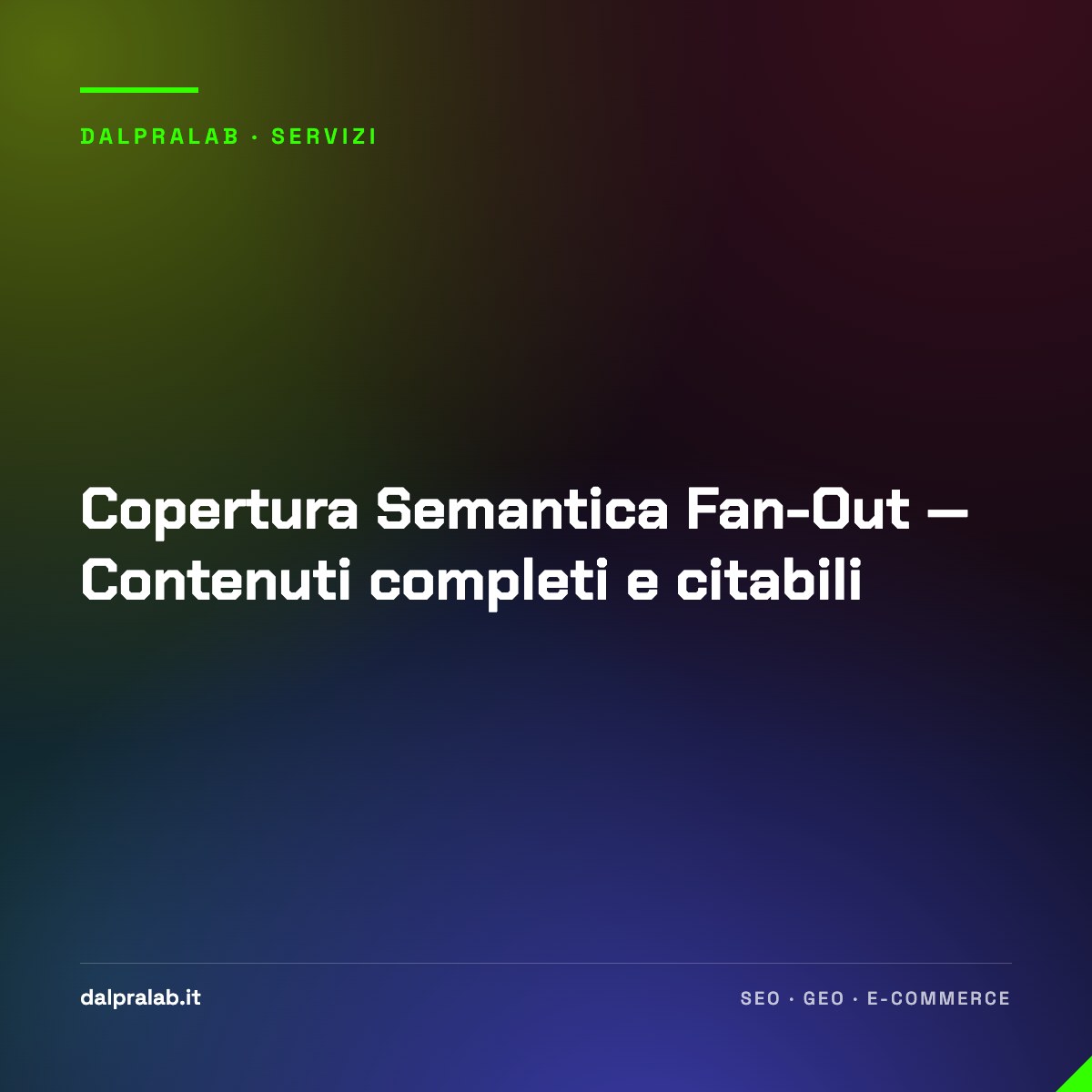 Copertura Semantica Fan-Out — Contenuti completi e citabili