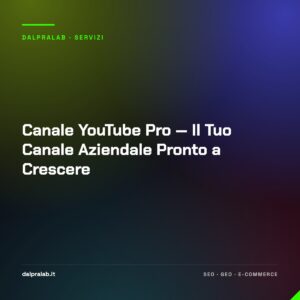 Canale YouTube Pro — Il Tuo Canale Aziendale Pronto a Crescere