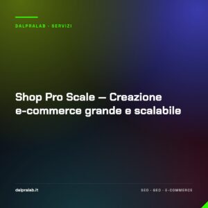 Shop Pro Scale — Creazione e-commerce grande e scalabile