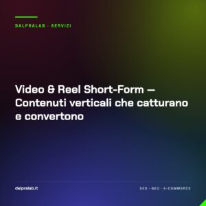 Video & Reel Short-Form — Contenuti verticali che catturano e convertono