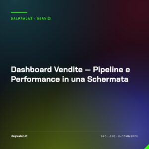 Dashboard Vendite — Pipeline e Performance in una Schermata