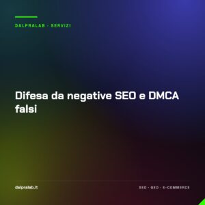 Difesa da negative SEO e DMCA falsi