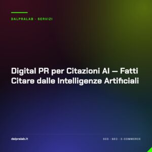 Digital PR per Citazioni AI — Fatti Citare dalle Intelligenze Artificiali