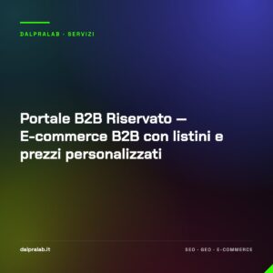 Portale B2B Riservato — E-commerce B2B con listini e prezzi personalizzati