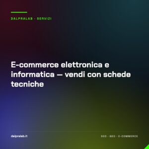 E-commerce elettronica e informatica — vendi con schede tecniche