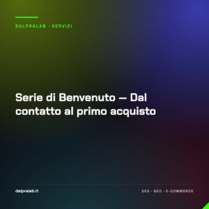 Serie di Benvenuto — Dal contatto al primo acquisto