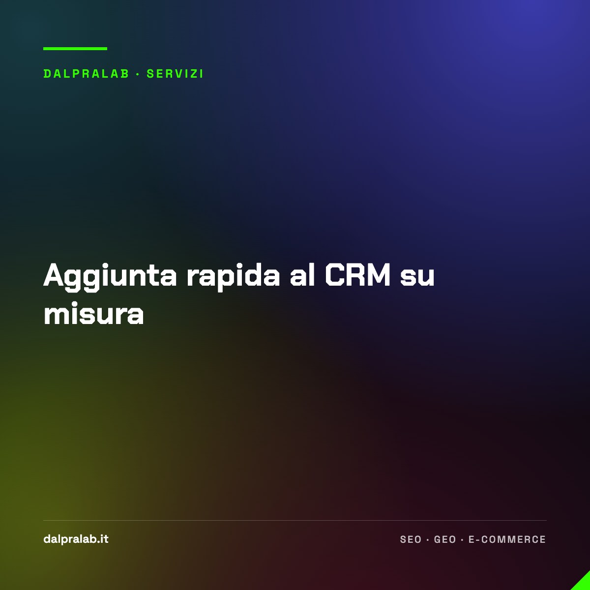 Aggiunta rapida al CRM su misura