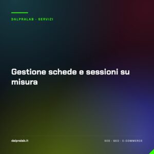Gestione schede e sessioni su misura