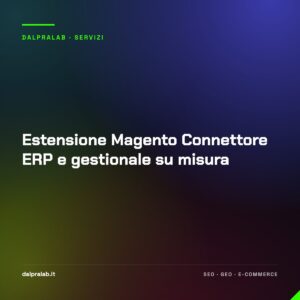 Estensione Magento Connettore ERP e gestionale su misura