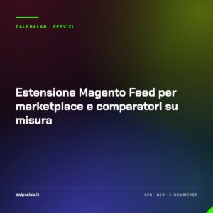 Estensione Magento Feed per marketplace e comparatori su misura