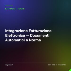Integrazione Fatturazione Elettronica — Documenti Automatici a Norma