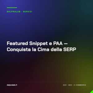 Featured Snippet e PAA — Conquista la Cima della SERP