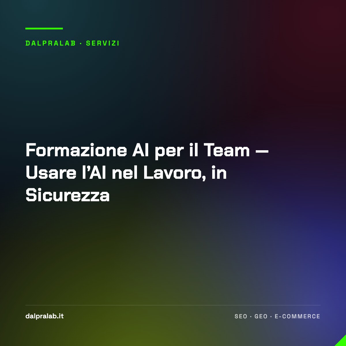 Formazione AI per il Team — Usare l’AI nel Lavoro, in Sicurezza