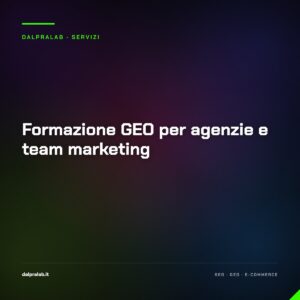Formazione GEO per agenzie e team marketing — servizio di Massimiliano Dal Prà, DalPraLab