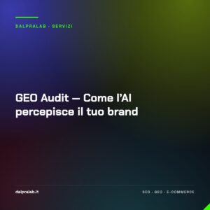 GEO Audit — Come l’AI percepisce il tuo brand